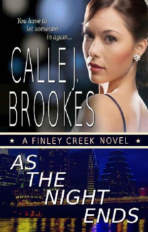 [Finley Creek 06] • As the Night Ends (Finley Creek Book 6)